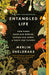 Entangled Life: How Fungi Make Our Worlds, Change Our Minds & Shape Our Futures by Merlin Sheldrake