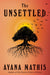 The Unsettled: A novel by Ayana Mathis