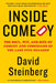Inside Comedy: The Soul, Wit, and Bite of Comedy and Comedians of the Last Five Decades by David Steinberg