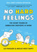 No Hard Feelings: Emotions at Work (and How They Help Us Succeed) by Liz Fosslien