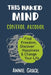 This Naked Mind: Control Alcohol, Find Freedom, Discover Happiness & Change Your Life by Annie Grace