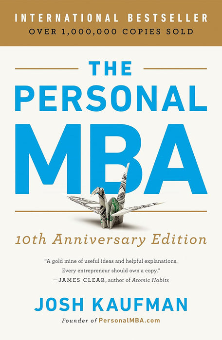 The Personal Mba, 10th Anniversary Edition: Master the Art of Business