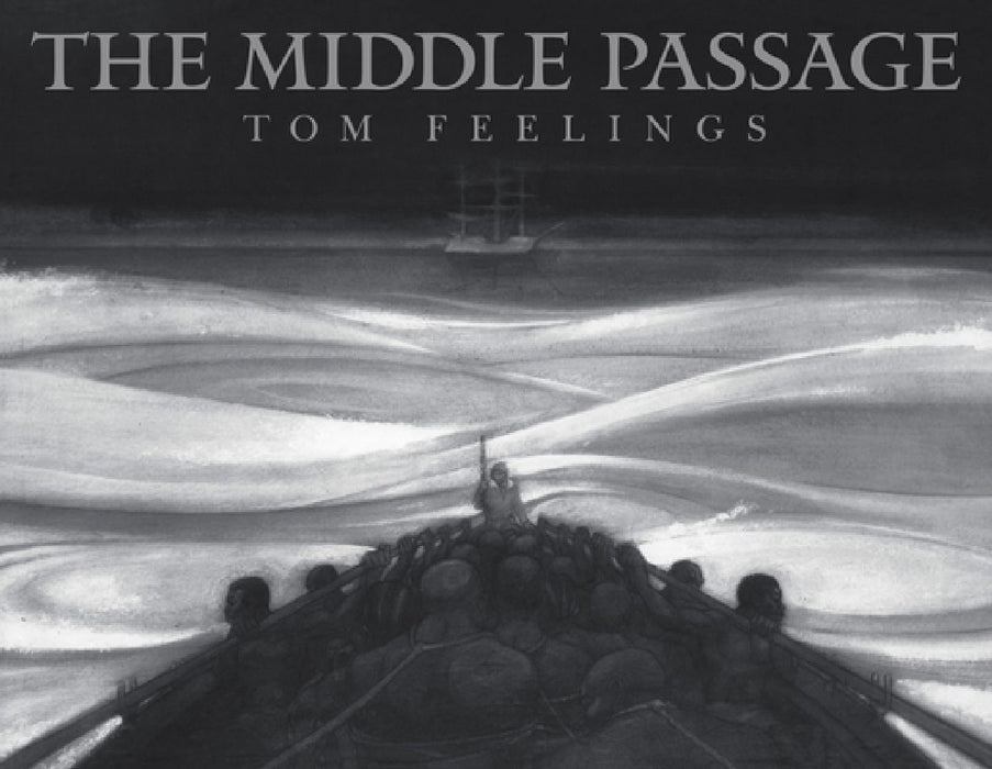 The Middle Passage: White Ships / Black Cargo by Tom Feelings