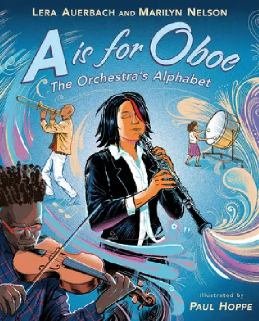 A is for Oboe: The Orchestra's Alphabet by Lera Auerbach