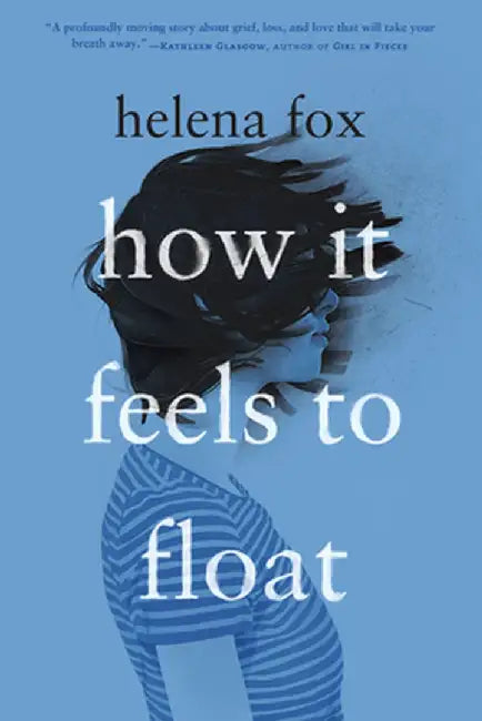 How It Feels to Float by Helena Fox Dunan