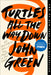 Turtles All the Way Down by John Green