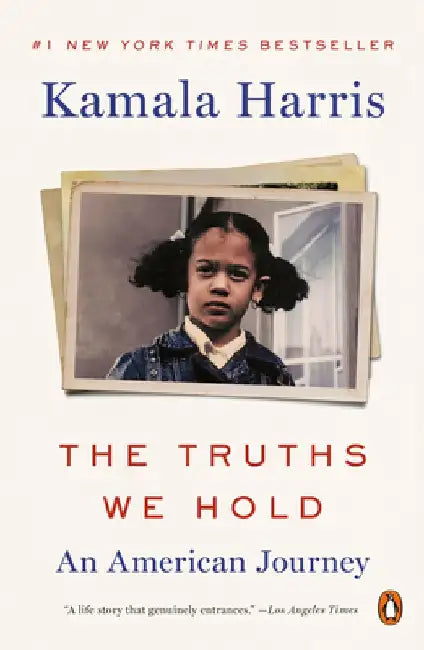 The Truths We Hold: An American Journey by Kamala Harris