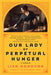 Our Lady of Perpetual Hunger: A Memoir by Lisa Donovan