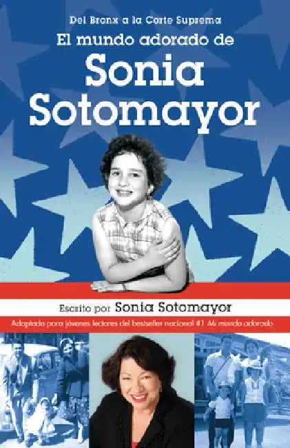 El Mundo Adorado de Sonia Sotomayor / The Beloved World of Sonia Sotomayor by Sonia Sotomayor