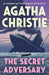 The Secret Adversary: A Tommy and Tuppence Mystery by Agatha Christie