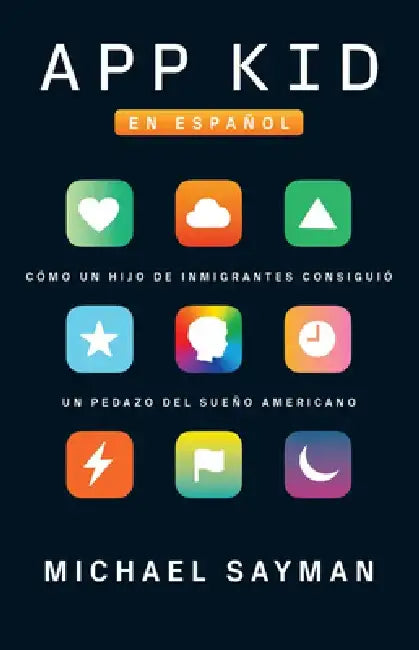 App Kid (Spanish Edition) by Michael Sayman