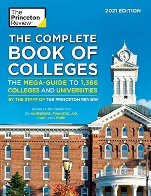 The Complete Book of Colleges, 2021 Edition: The Mega-Guide to 1,366 Colleges and Universities by The Princeton Review