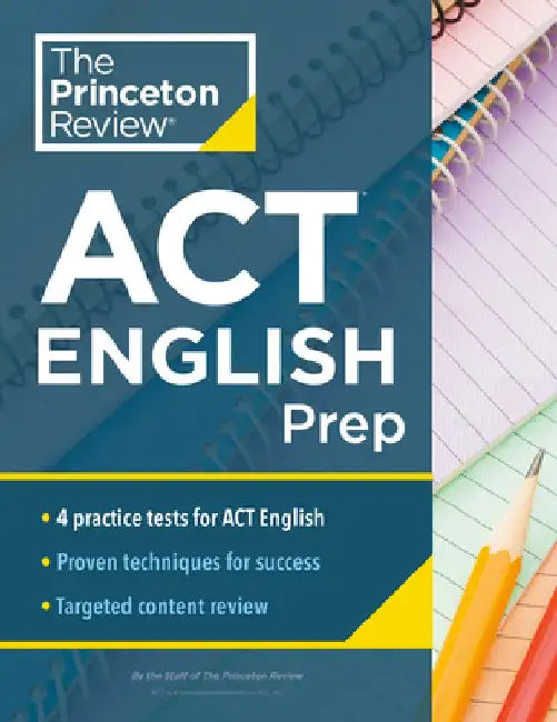 Princeton Review ACT English Prep: 4 Practice Tests + Review + Strategy for the ACT English Section by The Princeton Review