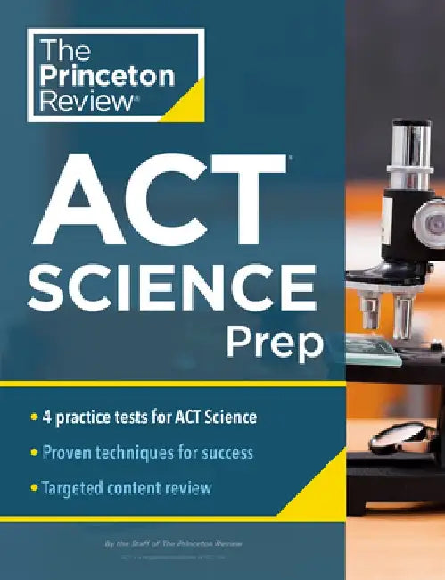 Princeton Review ACT Science Prep: 4 Practice Tests + Review + Strategy for the ACT Science Section by The Princeton Review