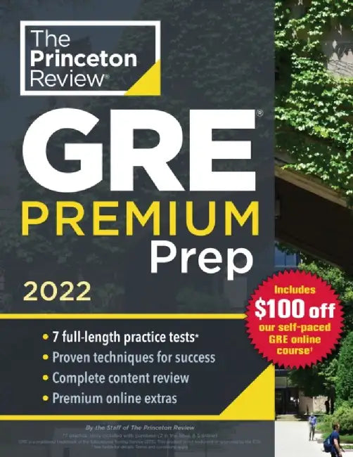 Princeton Review GRE Premium Prep, 2022: 6 Practice Tests + Review & Techniques + Online Tools by The Princeton Review