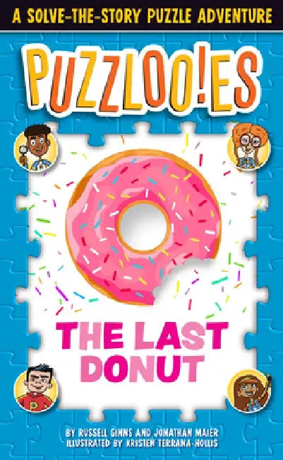 Puzzloonies!: The Last Donut: A Solve-The-Story Puzzle Adventure by Russell Ginns