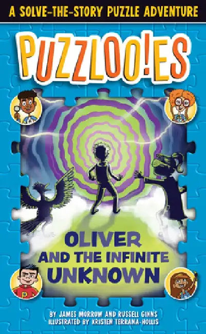 Puzzlooies! Oliver and the Infinite Unknown: A Solve-The-Story Puzzle Adventure by Russell Ginns
