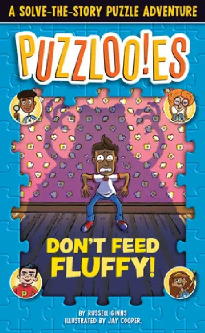 Puzzlooies! Don't Feed Fluffy: A Solve-The-Story Puzzle Adventure by Russell Ginns