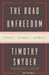 The Road to Unfreedom: Russia, Europe, America by Timothy Snyder