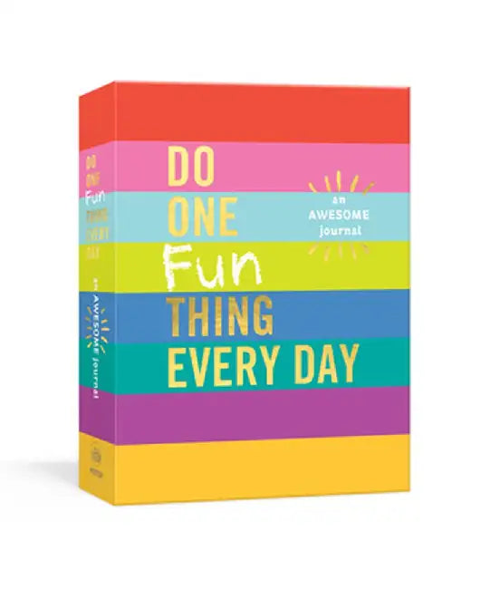 Do One Fun Thing Every Day: An Awesome Journal by Robie Rogge