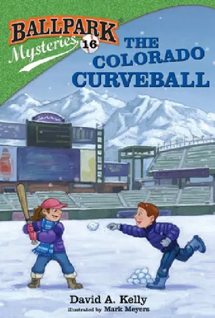 Ballpark Mysteries #16: The Colorado Curveball by David A. Kelly
