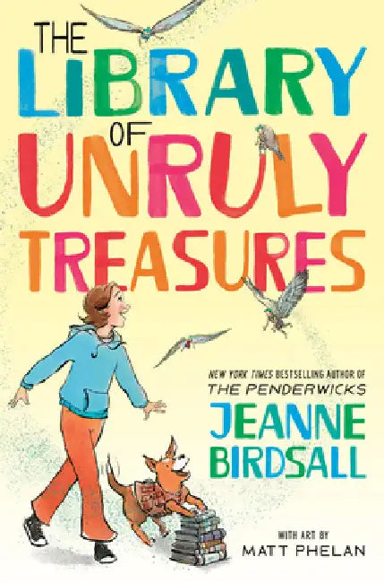 The Library of Unruly Treasures by Jeanne Birdsall
