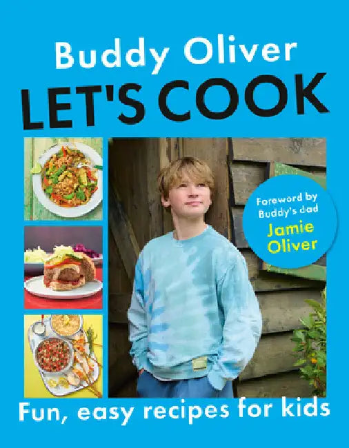 Let's Cook: Fun, Easy Recipes for Kids by Buddy Oliver