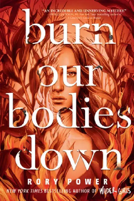 Burn Our Bodies Down by Rory Power