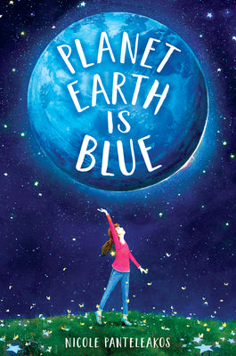 Planet Earth Is Blue by Nicole Panteleakos