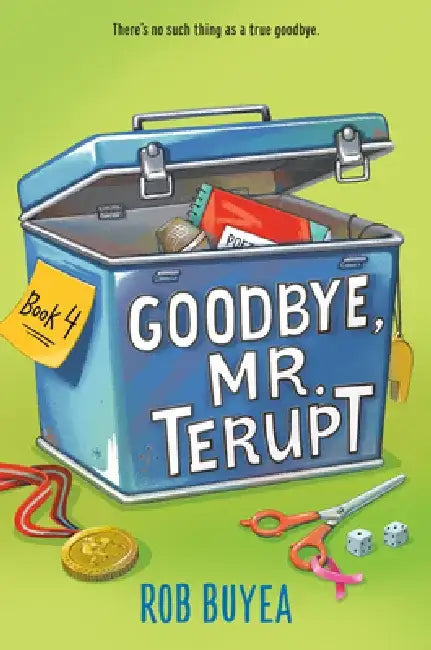 Goodbye, Mr. Terupt by Rob Buyea