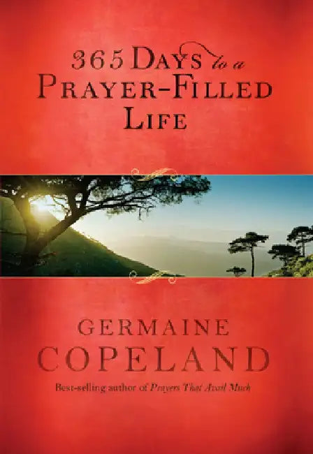 365 Days to a Prayer-Filled Life by Germaine Copeland