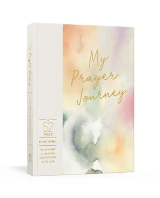 My Prayer Journey: A 52-Week Guided Journal to Inspire a Deeper Connection with God by Ink &. Willow