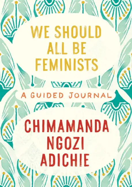 We Should All Be Feminists A Guided