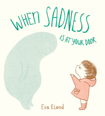 When Sadness Is at Your Door by Random House