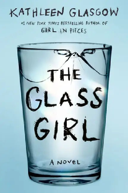 The Glass Girl by Kathleen Glasgow