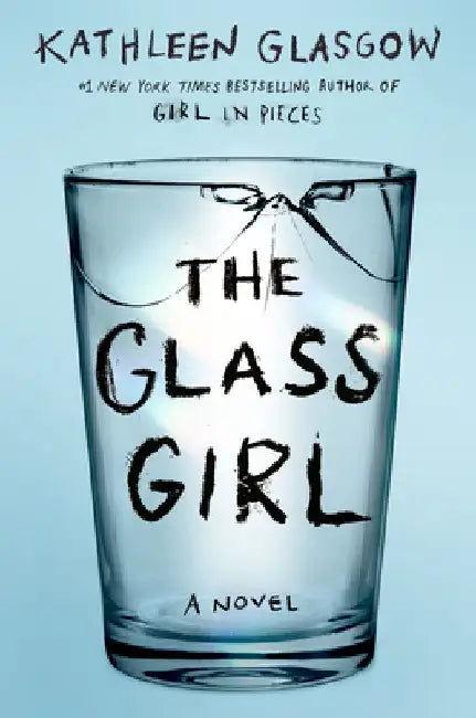 The Glass Girl by Kathleen Glasgow