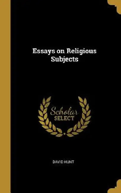 Essays on Religious Subjects by David Hunt