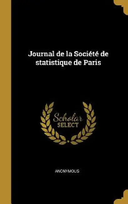 Journal de la Société de statistique de Paris by Anonymous