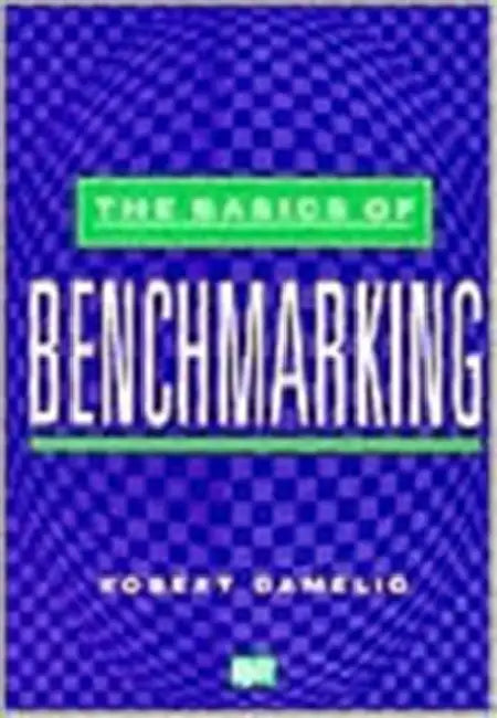 Basics of Benchmarking by Damelio Robert