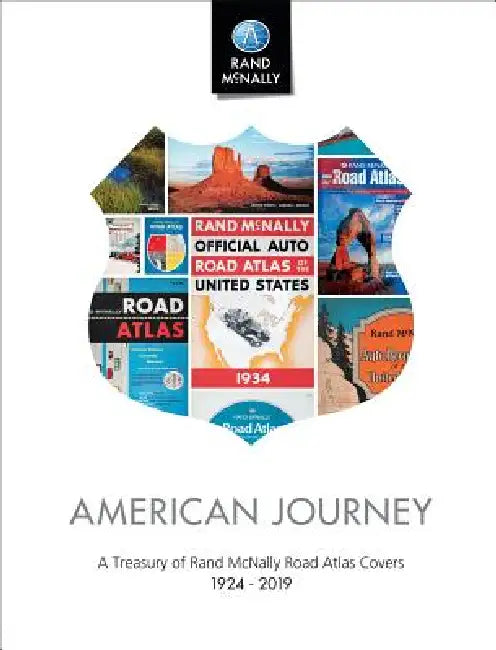 American Journey: A Treasury of Rand McNally Road Atlas Covers by Rand McNally