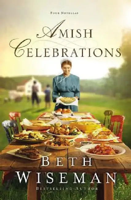 Amish Celebrations: Four Novellas by Beth Wiseman