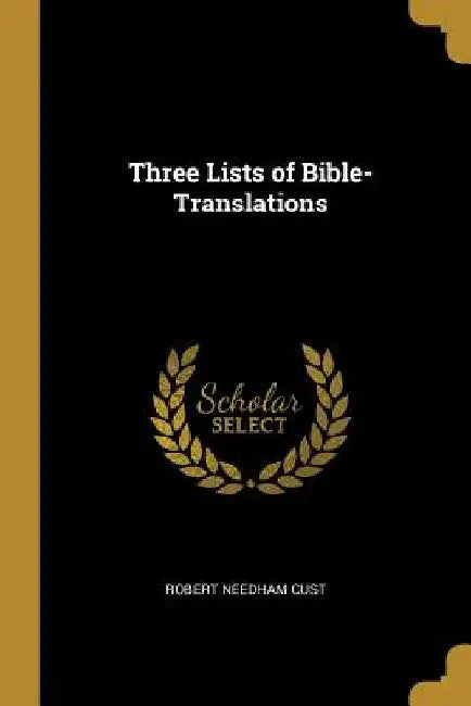 Three Lists of Bible-Translations by Robert Needham Cust