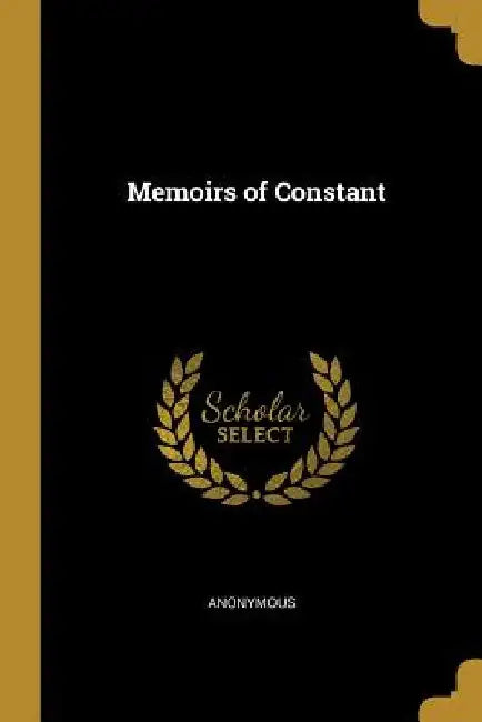 Memoirs of Constant by Anonymous