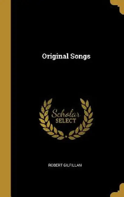 Original Songs by Robert Gilfillan