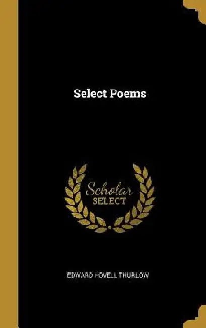 Select Poems by Edward Hovell Thurlow