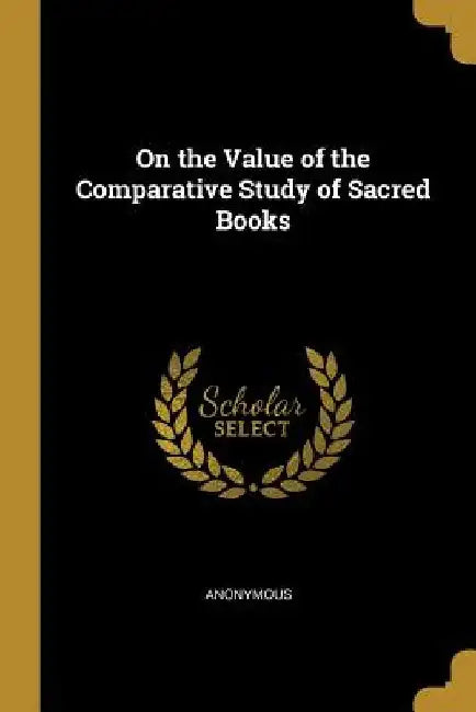 On the Value of the Comparative Study of Sacred Books by Anonymous