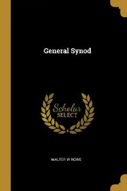 General Synod by Walter W. Rowe