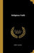 Religious Faith by Henry Hughes