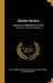 Charles Devens: Orations and Addresses on Various Occasions, Civil and Military by John Codman Ropes