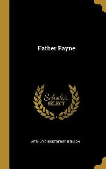 Father Payne by Arthur Christopher Benson